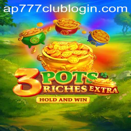 Discovering 3potsExtra: A Thrilling Game Enriched by AP777.COM PH