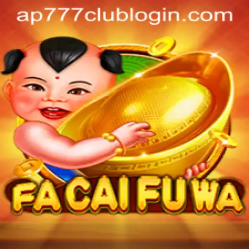 Discover the Exciting World of FaCaiFuWa: A Gaming Adventure by AP777.COM PH