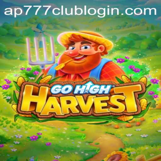Exploring the Thrilling World of GoHighHarvest: An In-Depth Guide