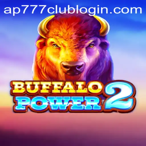 Discover the Thrills of BuffaloPower2 and AP777.COM PH