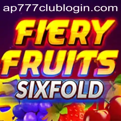 Exploring the Thrills of FieryFruitsSixFold and AP777.COM PH