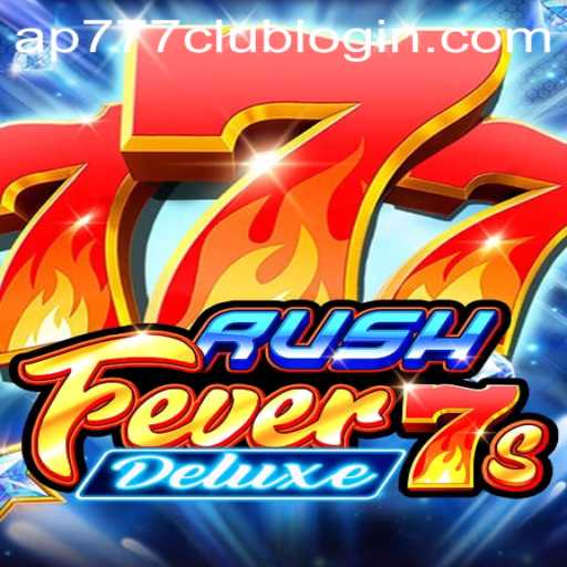 Unveiling RushFever7sDeluxe: An Exciting Gaming Experience with AP777.COM PH